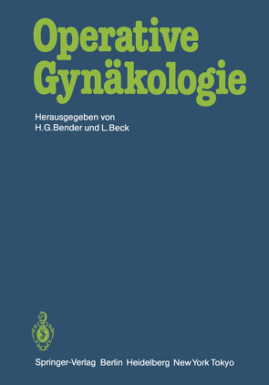 Operative Gynäkologie von Beck,  L., Bender,  H G