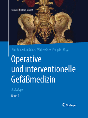 Operative und interventionelle Gefäßmedizin von Debus,  Eike Sebastian, Gross-Fengels,  Walter