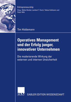 Operatives Management und der Erfolg junger, innovativer Unternehmen von Brettel,  Prof. Dr. Malte, Hiddemann,  Tim