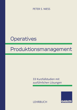 Operatives Produktionsmanagement von Niess,  Peter S.