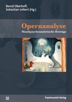 Opernanalyse von Guck-Nigrelli,  Anja, Kutter,  Peter, Leikert,  Sebastian, Neumann,  Eckhart, Niebuhr,  Antje, Nohr,  Karin, Oberhoff,  Bernd, Ohlmeier,  Dieter, Rapp-Neumann,  Claudia