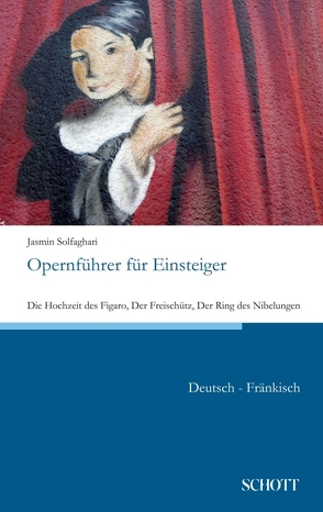 Opernführer für Einsteiger von Saam,  David, Solfaghari,  Jasmin