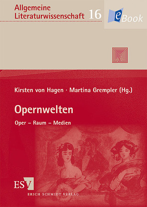 Opernwelten von Grempler,  Martina, Hagen,  Kirsten von, Kanzog,  Klaus, Lessenich,  Rolf, Ley,  Klaus, Meder,  Thomas, Paech,  Joachim, Pietschmann,  Klaus, Roloff,  Volker, Scheuss,  Anne, Schlüter,  Bettina, Tiedemann,  Rolf