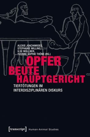 Opfer – Beute – Hauptgericht von Joachimides,  Alexis, Milling,  Stephanie, Müllner,  Ilse, Thöne,  Yvonne Sophie