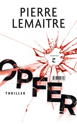 Opfer von Lemaitre,  Pierre, Scheffel,  Tobias