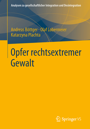 Opfer rechtsextremer Gewalt von Boettger,  Andreas, Lobermeier,  Olaf, Plachta,  Katarzyna