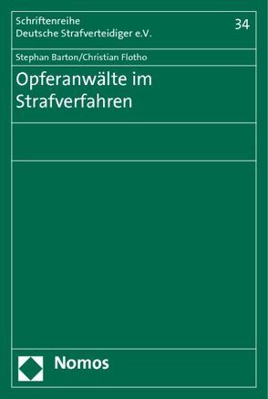 Opferanwälte im Strafverfahren von Barton,  Stephan, Flotho,  Christian