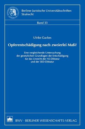 Opferentschädigung nach zweierlei Maß? von Guckes,  Ulrike