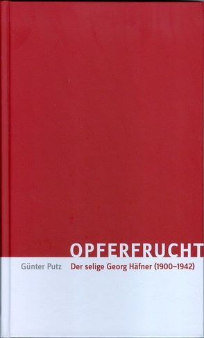 Opferfrucht von Putz,  Günter