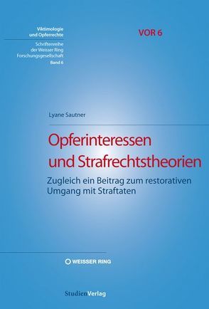 Opferinteressen und Strafrechtstheorien von Sautner,  Lyane