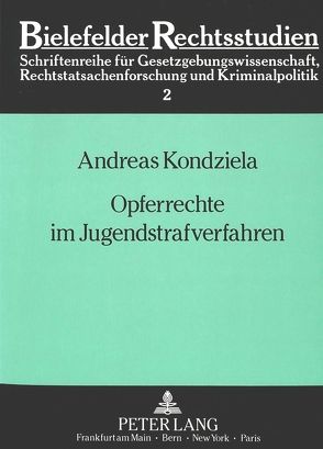 Opferrechte im Jugendstrafverfahren von Kondziela,  Amdreas