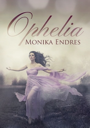 Ophelia von Endres,  Monika