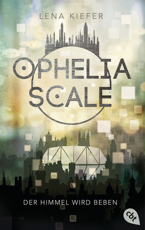 Ophelia Scale – Der Himmel wird beben von Kiefer,  Lena