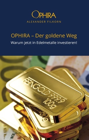 OPHIRA – Der goldene Weg von Filkorn,  Alexander