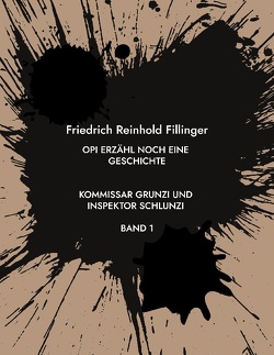 Opi erzähl noch eine Geschichte von Fillinger,  Friedrich Reinhold