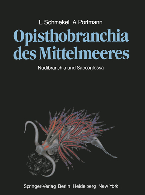 Opisthobranchia des Mittelmeeres von Bousani-Baur,  S., Portmann,  A., Richter,  I., Schmekel,  L.