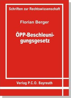 ÖPP-Beschleunigungsgesetz von Berger,  Florian