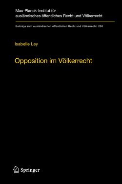 Opposition im Völkerrecht von Ley,  Isabelle