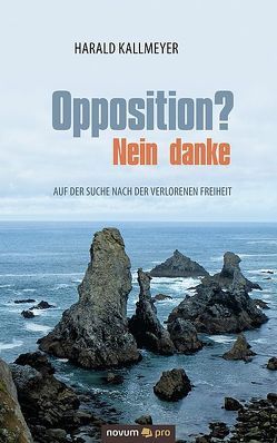 Opposition? Nein danke von Kallmeyer,  Harald