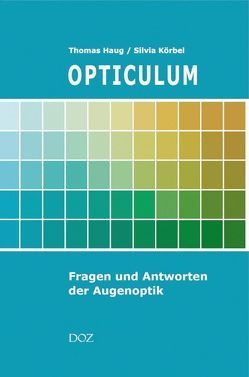 Opticulum von Haug,  Thomas, Körbel,  Silvia