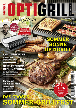 OptiGrill Magazin Heft Nr. 2-2023 So leicht geht lecker. Das grosse Sommer-Grillfest. Exklusive Rezepte von Nelson Müller und Benni Hetterich „Der OptiGriller“ von Heel Verlag