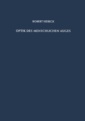 Optik des Menschlichen Auges von Siebeck,  Robert