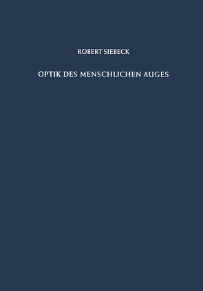 Optik des Menschlichen Auges von Siebeck,  Robert