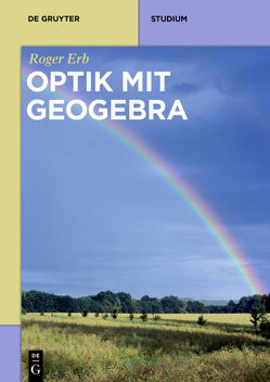 Optik mit GeoGebra von Erb,  Roger