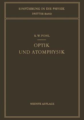 Optik und Atomphysik von Pohl,  Robert W.