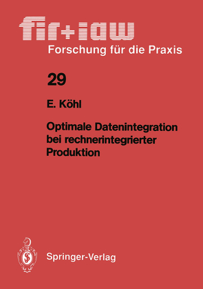 Optimale Datenintegration bei rechnerintegrierter Produktion von Köhl,  Eva