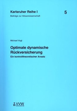 Optimale dynamische Rückversicherung von Vogt,  Michael