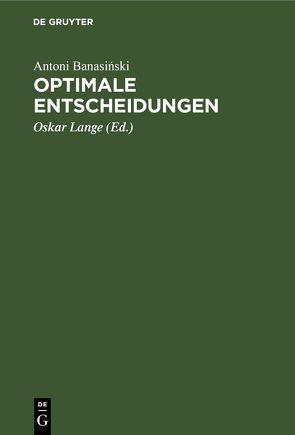 Optimale Entscheidungen von Banasiński,  Antoni, Lange,  Oskar, Zeitz,  Klaus