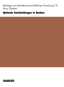 Optimale Entscheidungen in Banken von Gerken,  Arno