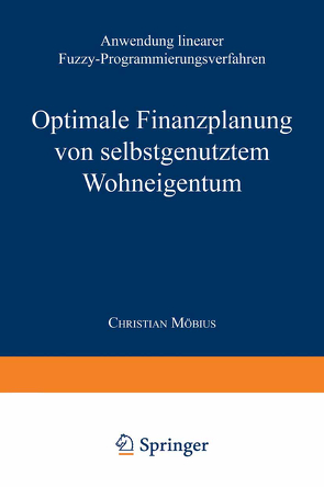 Optimale Finanzplanung von selbstgenutztem Wohneigentum von Möbius,  Christian