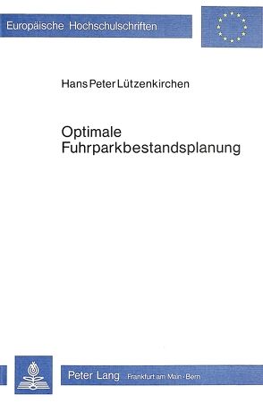 Optimale Fuhrparkbestandsplanung von Lützenkirchen,  Hans Peter