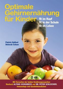 Optimale Gehirnernährung für Kinder von Colson,  Deborah, Eliass,  Dörte, Holford,  Patrick