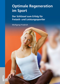 Optimale Regeneration im Sport von Friedrich,  Wolfgang