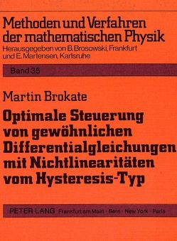 Optimale Steuerung von gewöhnlichen Differentialgleichungen mit Nichtlinearitäten vom Hysteresis-Typ von Brokate,  Martin