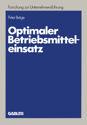 Optimaler Betriebsmitteleinsatz von Betge,  Peter