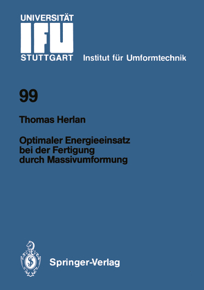 Optimaler Energieeinsatz bei der Fertigung durch Massivumformung von Herlan,  Thomas