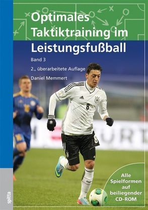 Optimales Taktiktraining im Leistungsfußball von Memmert,  Daniel