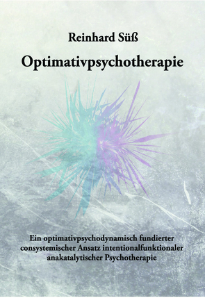 Optimativpsychotherapie von Süss,  Reinhard