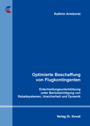 Optimierte Beschaffung von Flugkontingenten von Armborst,  Kathrin