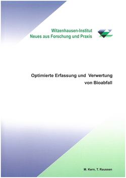 Optimierte Erfassung und Verwertung von Bioabfall von Kern,  Michael, Raussen,  Thomas