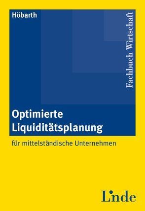 Optimierte Liquiditätsplanung von Höbarth,  Lukas