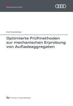 Optimierte Prüfmethoden zur mechanischen Erprobung von Aufladeaggregaten von Rosenberger,  Uwe