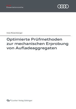 Optimierte Prüfmethoden zur mechanischen Erprobung von Aufladeaggregaten von Rosenberger,  Uwe