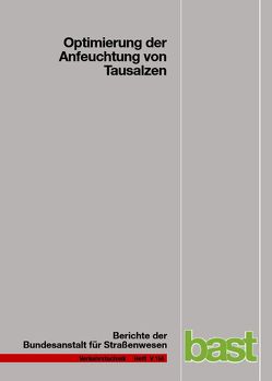 Optimierung der Anfeuchtung von Tausalzen von Badelt,  H, Häusler,  G, Moritz,  K, Scheurl,  S, Seliger,  R