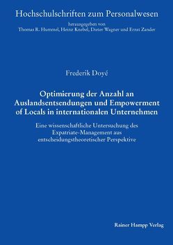 Optimierung der Anzahl an Auslandsentsendungen und Empowerment of Locals in internationalen Unternehmen von Doyé,  Frederik