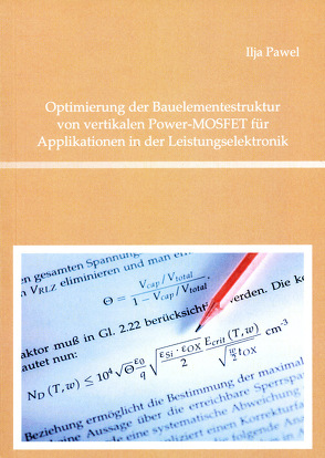 Optimierung der Bauelementestruktur von vertikalen Power-MOSFET für Applikationen in der Leistungselektronik von Pawel,  Ilja